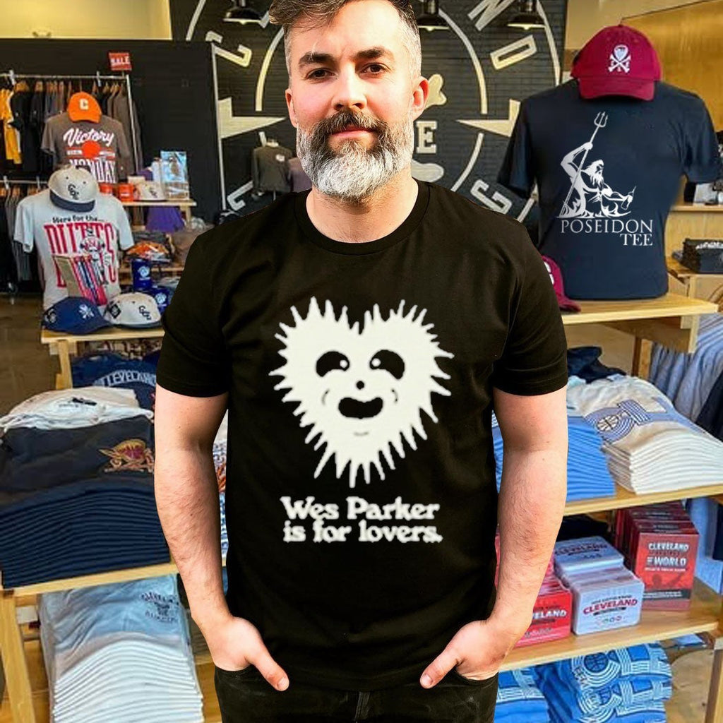 Wes Parker Is For Lovers Unisex
