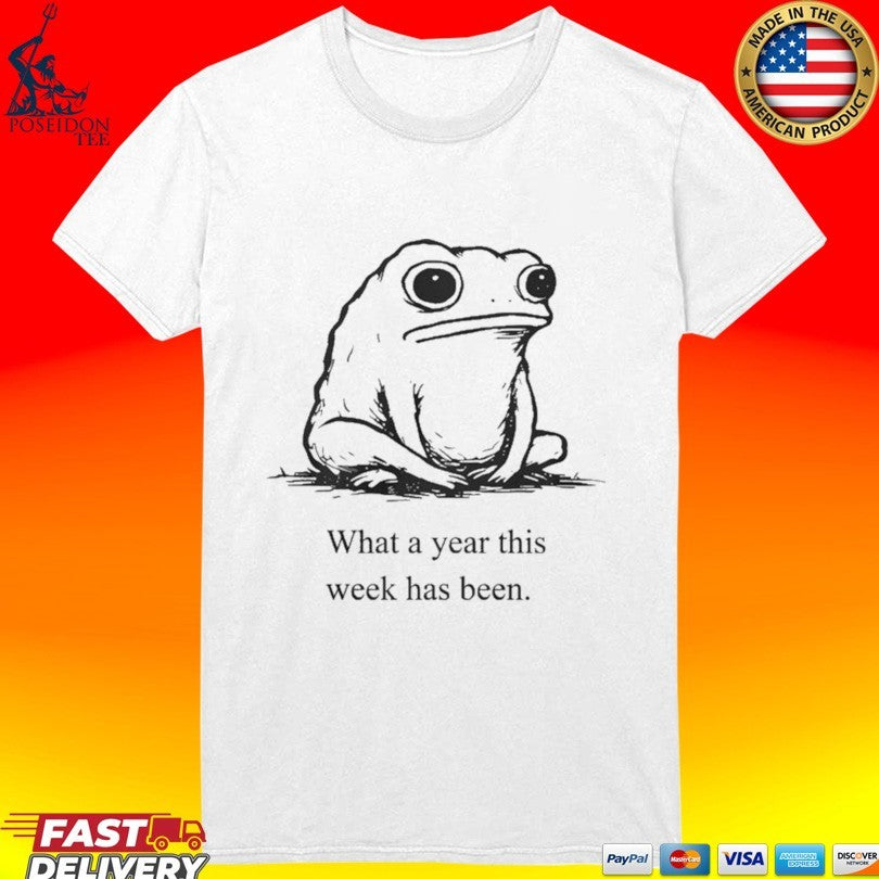 What A Year This Week Has Been Frog Unisex