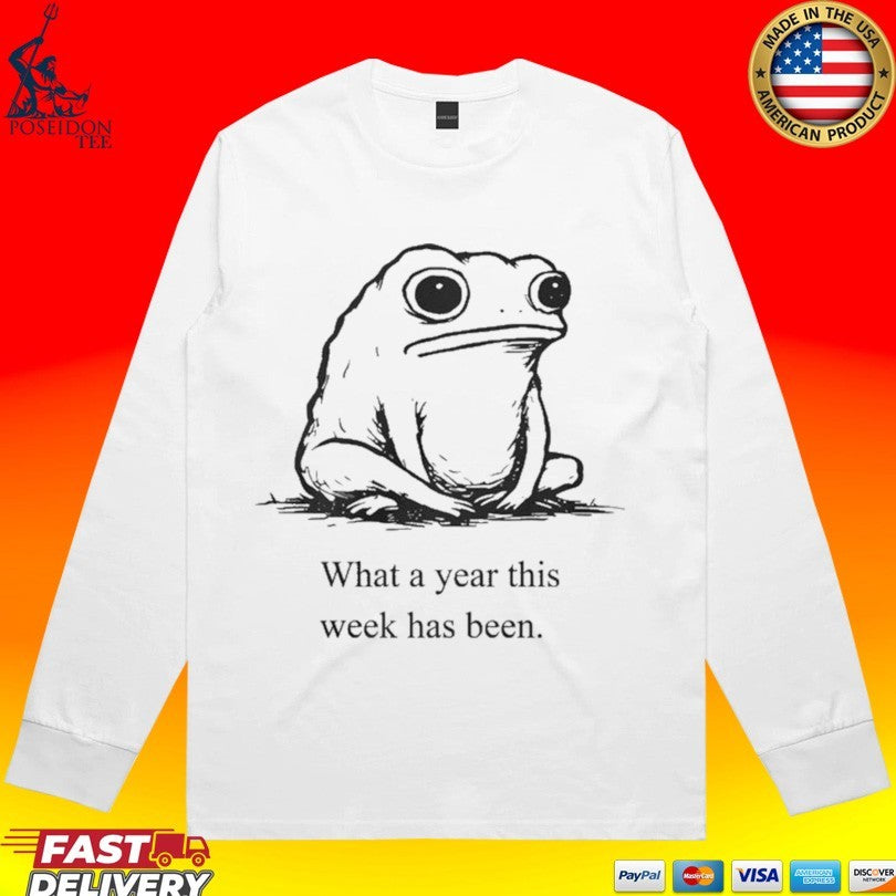 What A Year This Week Has Been Frog Unisex