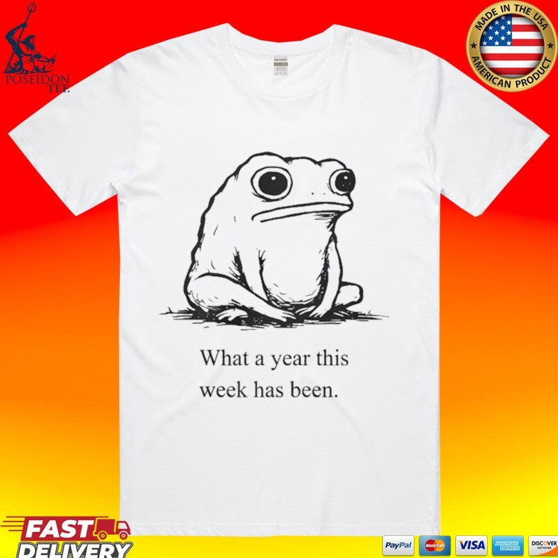 What A Year This Week Has Been Frog Unisex