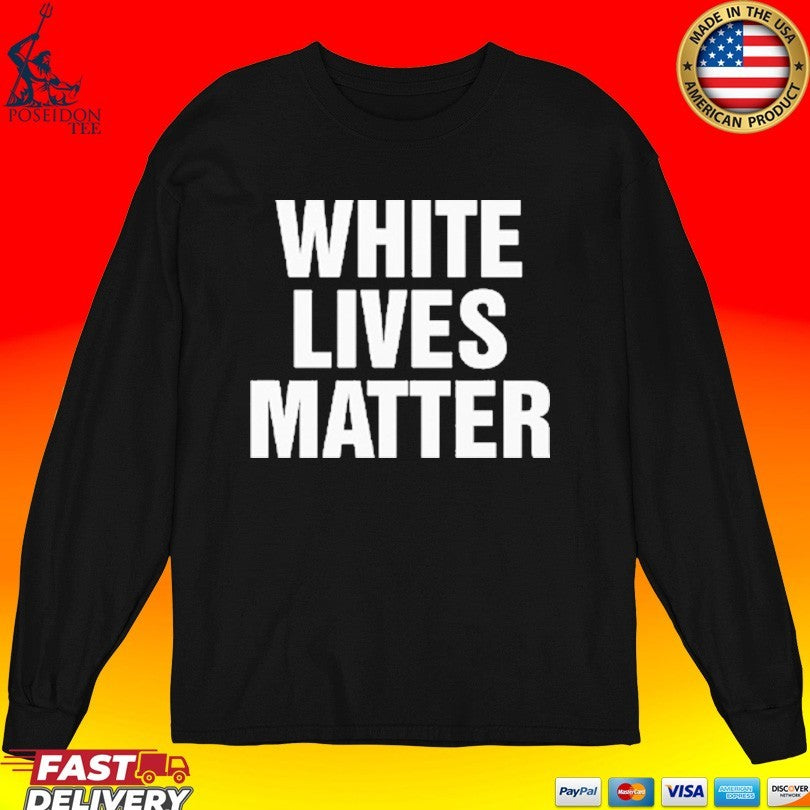White Lives Matter Unisex