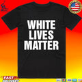 White Lives Matter Unisex