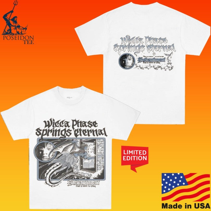 Wicca Phase Springs Eternal True Enchantment Unisex