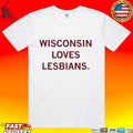 Wisconsin Loves Lesbians Unisex