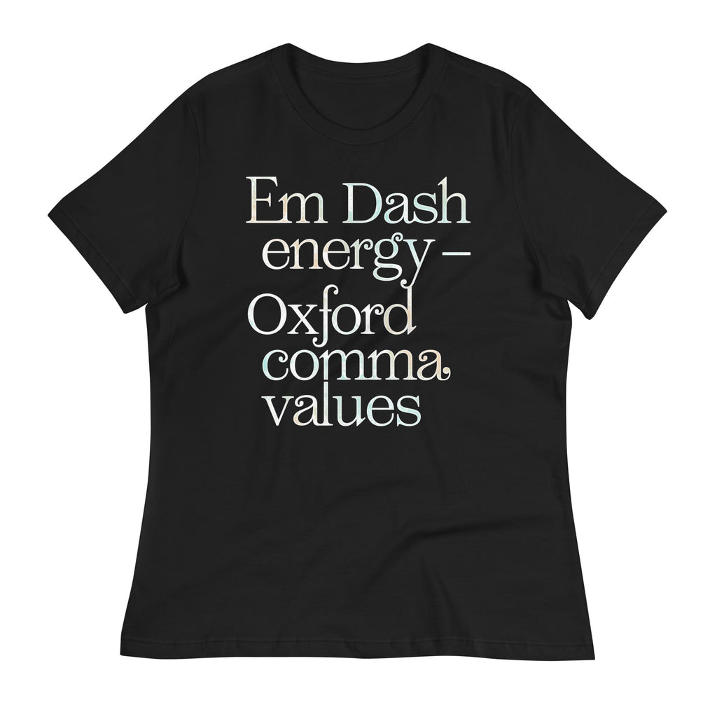 Em Dash Energy Oxford Comma Values Women's Signature Tee Unisex