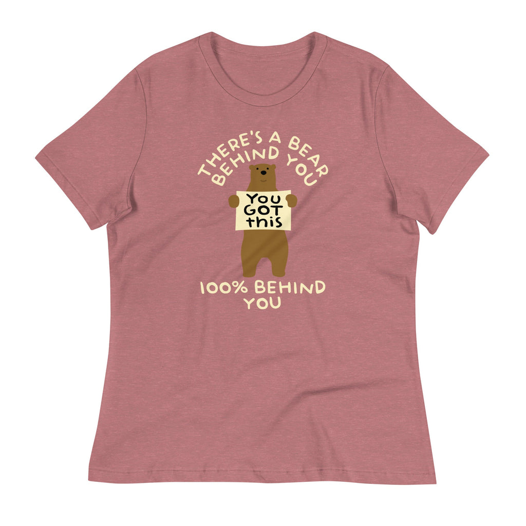 There's A Bear Behind You, 100% Behind You Women's Signature Tee Unisex