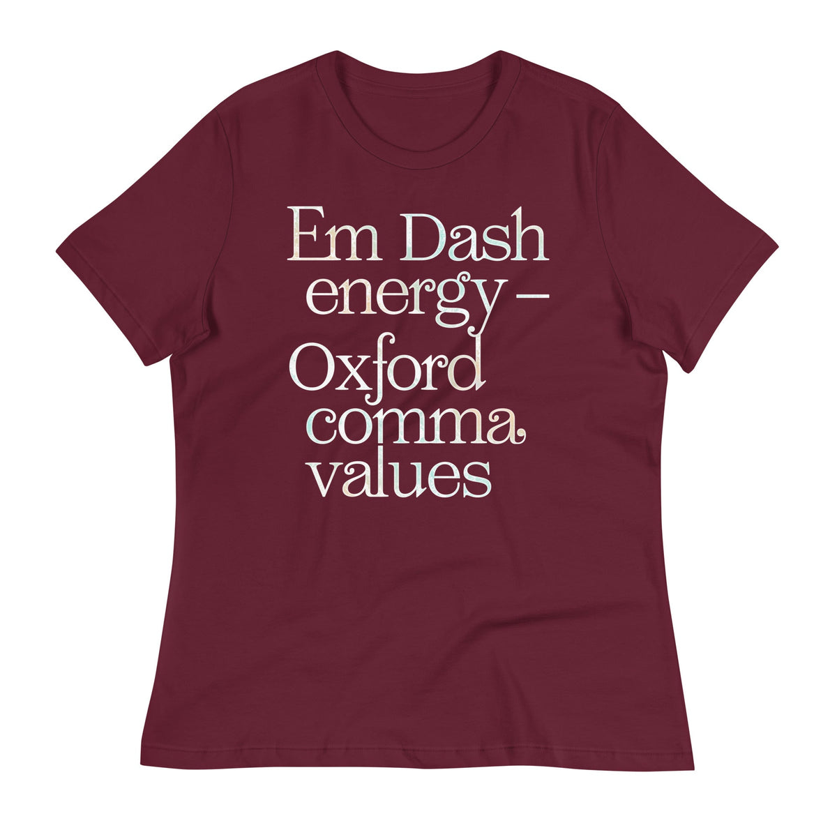 Em Dash Energy Oxford Comma Values Women's Signature Tee Unisex
