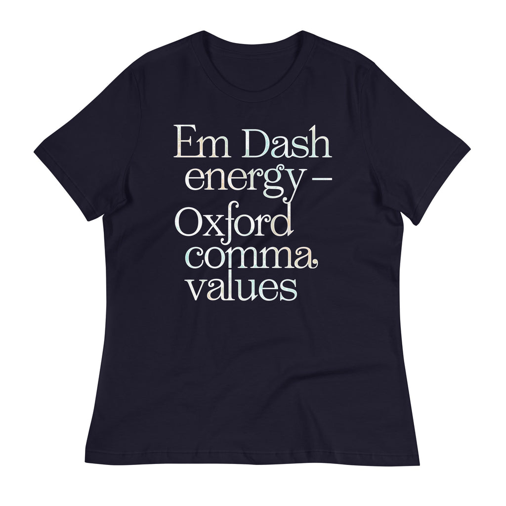 Em Dash Energy Oxford Comma Values Women's Signature Tee Unisex