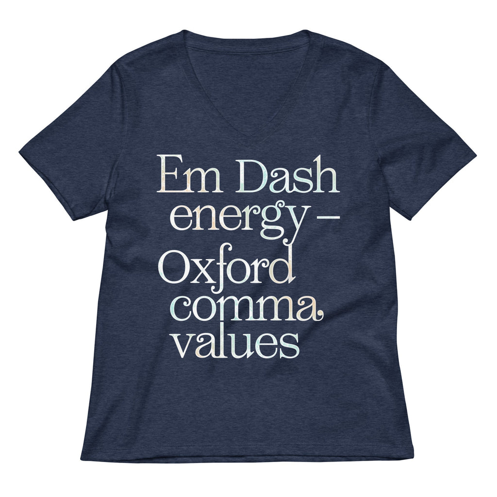 Em Dash Energy Oxford Comma Values Women's V-Neck Tee Unisex