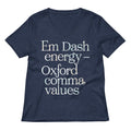 Em Dash Energy Oxford Comma Values Women's V-Neck Tee Unisex
