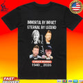 Immortal By Impact Eternal By Legend Chuck Norris 1940 2026 Unisex
