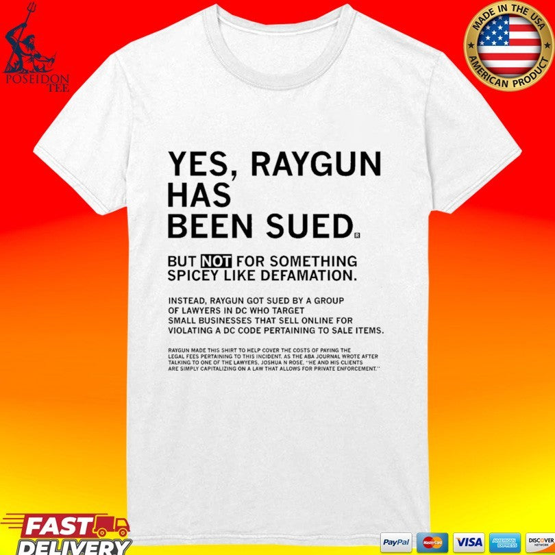 Yes Raygun Has Been Sued But Not For Something Spicy Like Defamation Unisex
