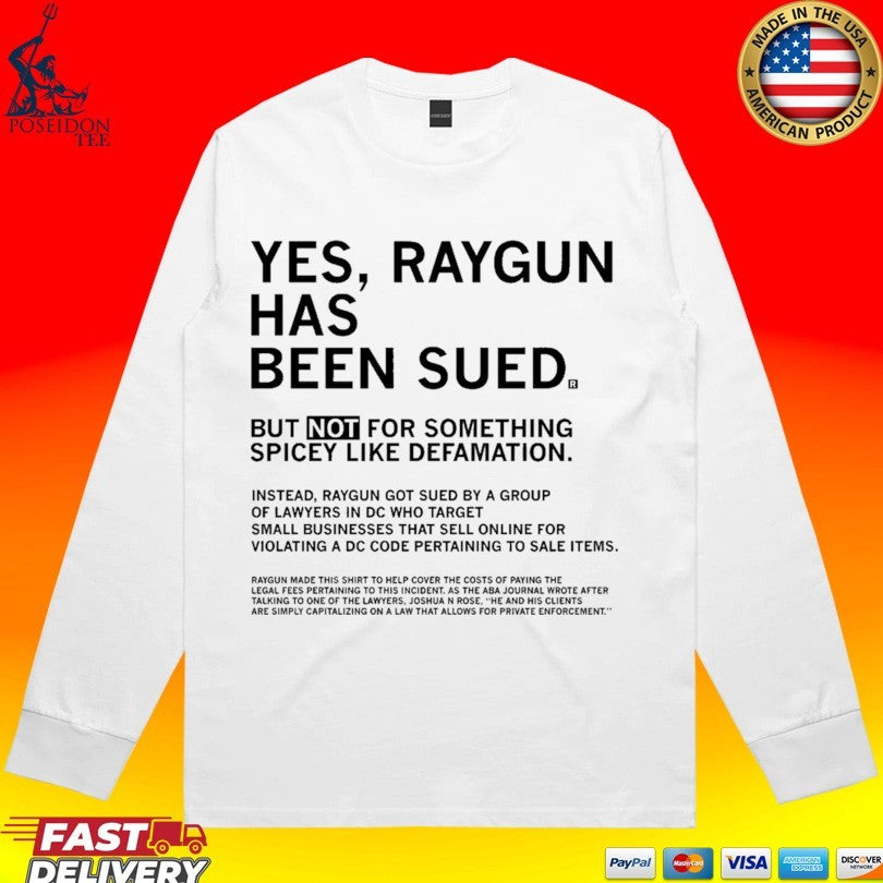 Yes Raygun Has Been Sued But Not For Something Spicy Like Defamation Unisex