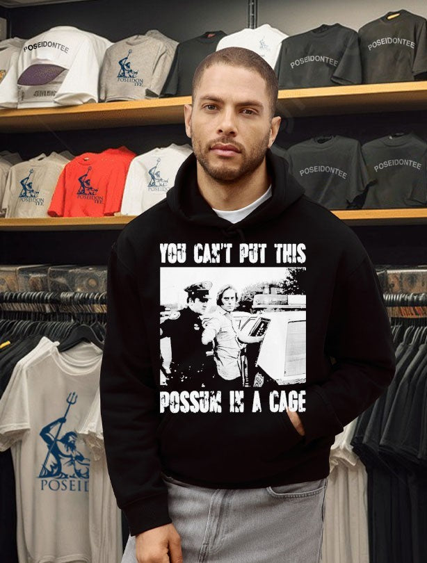 You Can’t Put This Possum In A Cage Unisex