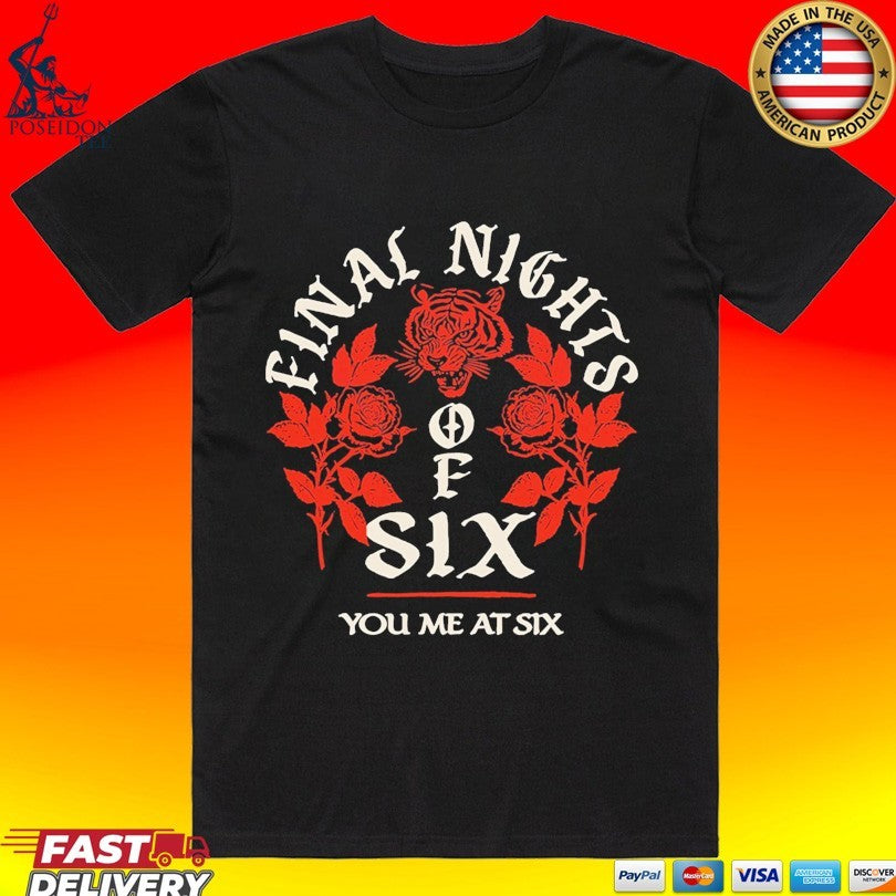 You Me At Six Final Nights Of Six Tour Tiger Rose Unisex