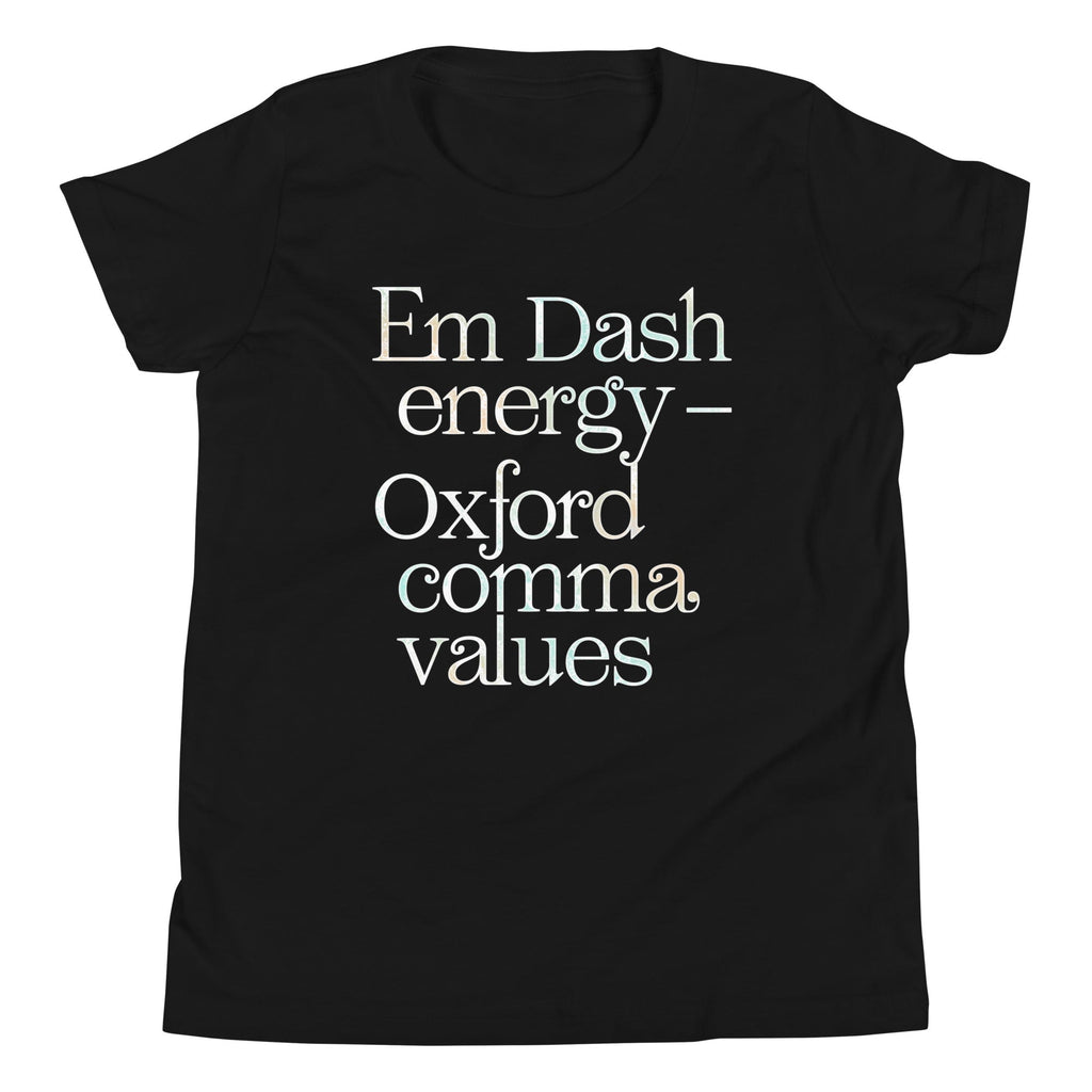 Em Dash Energy Oxford Comma Values Kid's Youth Tee Unisex