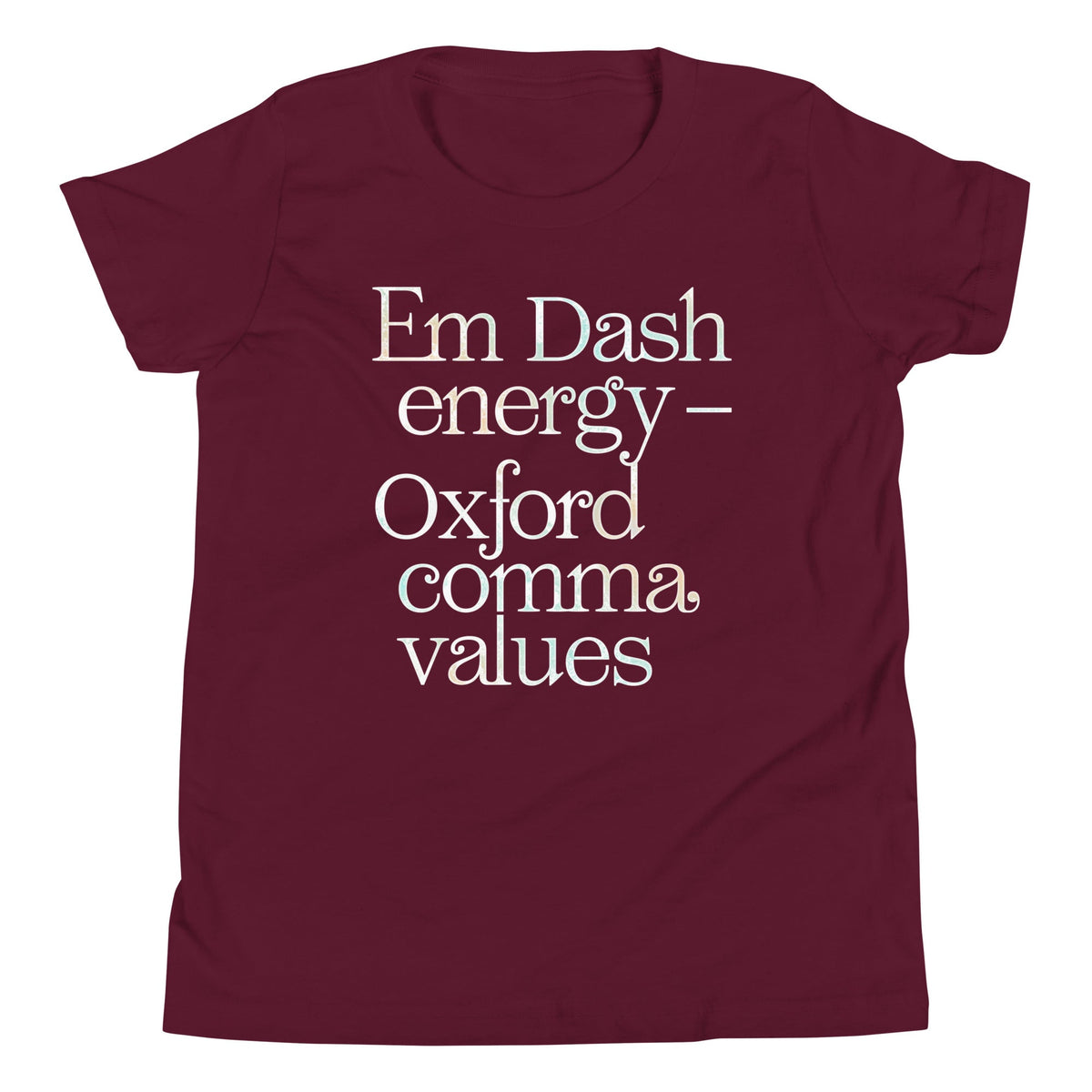 Em Dash Energy Oxford Comma Values Kid's Youth Tee Unisex