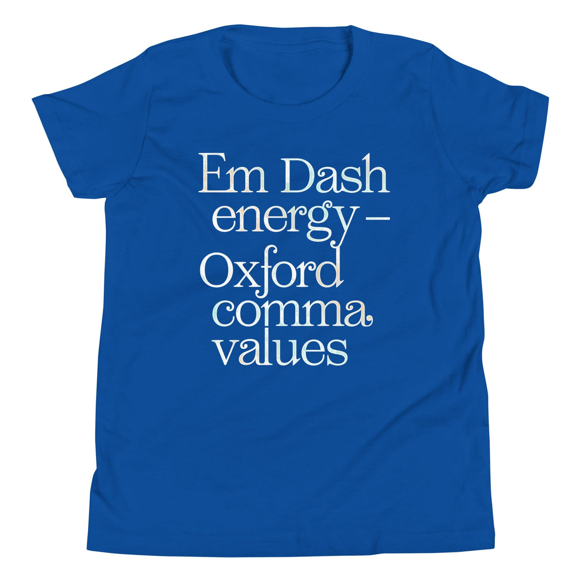 Em Dash Energy Oxford Comma Values Kid's Youth Tee Unisex
