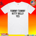 Yummy Tummy Kitty Belly Yes Unisex